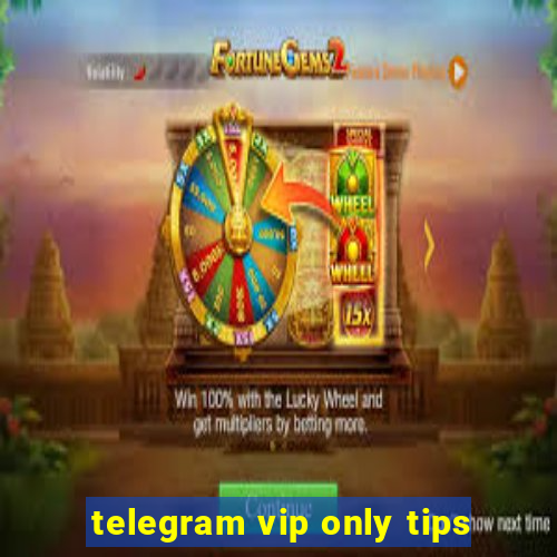 telegram vip only tips